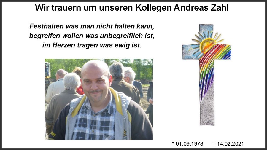 Wir trauern um unseren Kollegen Andreas Zahl